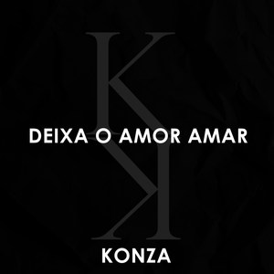 Deixa o Amor Amar