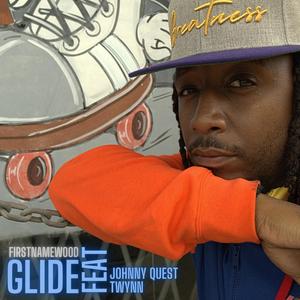 Glide(feat. Johnny Quest & Twynn) (Explicit)