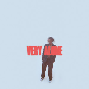 VERY ALONE (Explicit)