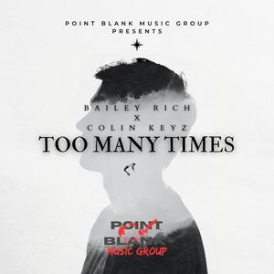 Too Many Times (feat. Colin Keyz) [Explicit]