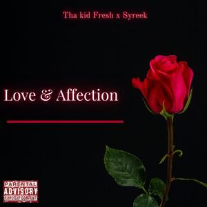 Love & Affection (feat. Syreek) [Explicit]