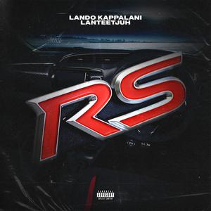 RS (feat. Lanteetjuh) [Explicit]