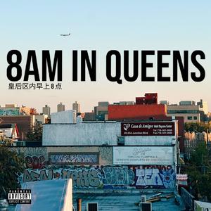 8AM IN QUEENS (Explicit)