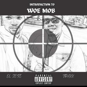 Woe Mob (feat. El Jefe) [Explicit]