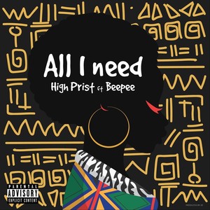 All I Need (feat. Bee Pee) (Explicit)
