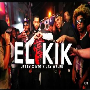 El Kik (feat. Jezzy el chef, Ntg & Jay weler)