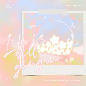 Life Is Still Going On - 徐AXu、Meol23-封面