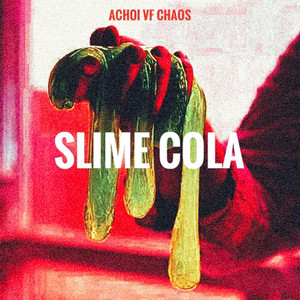 Slime Cola (Explicit)