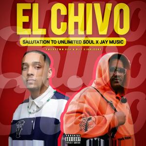 EL Chivo (Salutation To Unlimited Soul X Jay Music) (Explicit)
