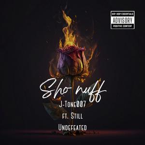 Sho Nuff (feat. StillUndefeated) [Explicit]