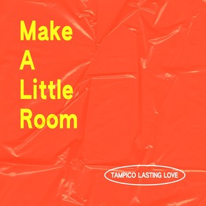 Make a Little Room