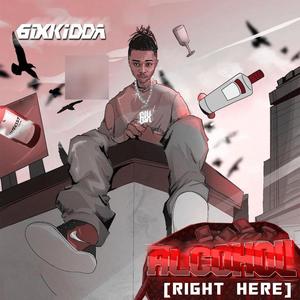 Alcohol (Right Here) [Explicit]