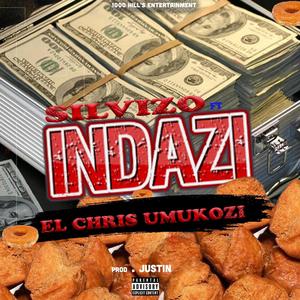 Indazi (mulla) (feat. Silvizo official & El chris Umukozi ) [Explicit]