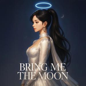 Bring Me the Moon