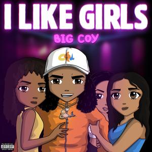 I like girls (Explicit)