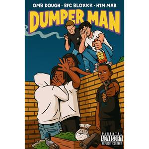 Dumperman (feat. BFC Bloxk & HTM Mar) (Explicit)