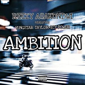 Ambition (feat. Yungstar Taylor & Icy-power_sa) [Explicit]