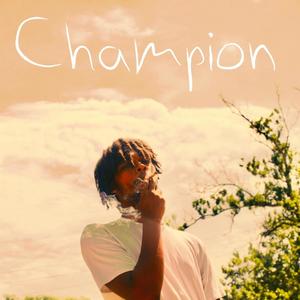 Champion (feat. Saynt Roulette) [Explicit]