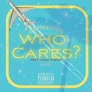 Who Cares? (feat. Chad Fuego)