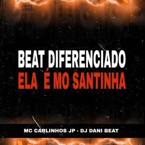 BEAT DIFERENCIADO ELA É MO SANTINHA (Explicit)