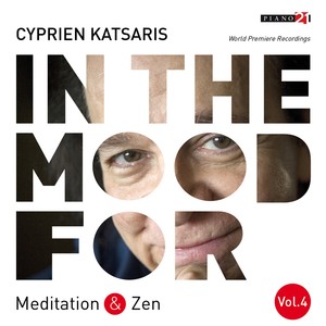 In the Mood for Meditation & Zen, Vol. 4: Vivaldi, Brahms, Fauré, Satie, Ravel, Khachaturian... (Classical Piano Hits)