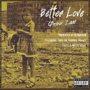 Better Love (Bronx Love) [Explicit]