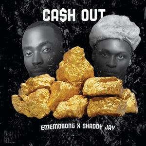 Cash Out (feat. SHADDY JAY)