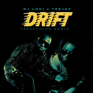 DJ LoKi (Drift Inna JerZ (JerseyClub Remix) (feat. TeeJay) [Explicit]