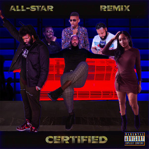 Certified (All-Star Remix) [Explicit]