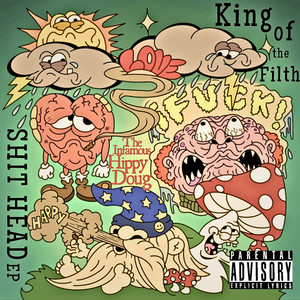 **** Head EP (The Infamous Hippy Doug) [King of the Filth] [Explicit]