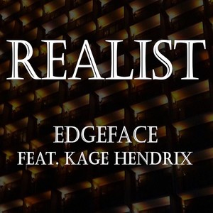 Realist (feat. Kage Hendrix)