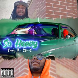 So Heavy (feat. Xta-C) [Explicit]