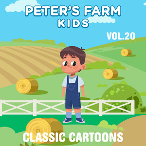 Peter's Farm Kids - Classic Cartoons, Vol. 20