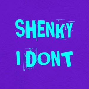 I Dont