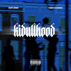 Kidulthood (feat. Flawless Da Lawless) [Explicit]