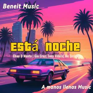 Esta Noche (feat. Chao D Mente, Gio Cruz, Tony Villela & Mc turista) (Explicit)