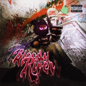 Bloody River (feat. ThatKidYAYA) (Explicit)