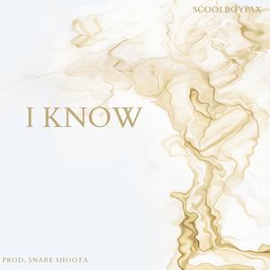 I Know (Explicit)