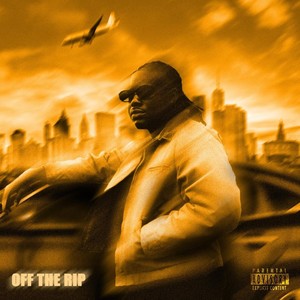 Off The Rip (Explicit)