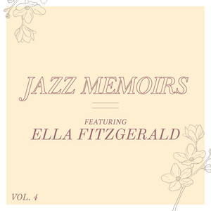 Jazz Memoirs - Featuring Ella Fitzgerald (Vol. 4)