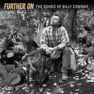 Further On: The Songs of Billy Conway (Explicit)