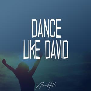 Dance Like David