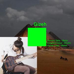 Gizeh (feat. Y.T.T., Gaspard Creux & Ulysse Loup)