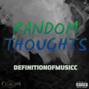 RANDOM THOUGHTS (Explicit)