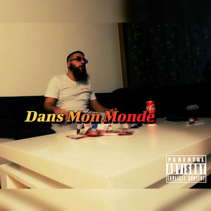 Dans Mon Monde (Explicit)