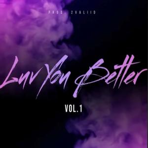 Luv You Better (Explicit)