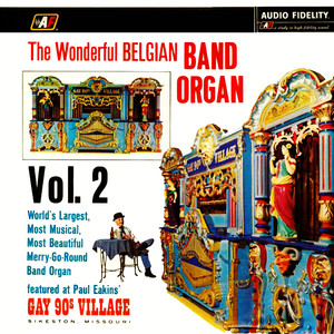 The Wonderful Belgian Band Organ, Vol. 2