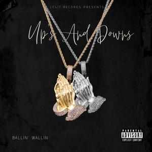 Up's & Down's(feat. Doppelganger, BP & Young Gotti) (Explicit)