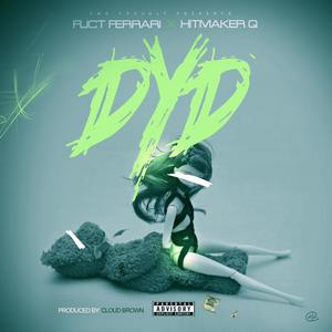DYD (feat. Hitmaker Q) (Explicit)
