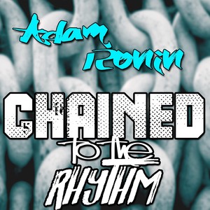 Chained to the Rhythm (Explicit)